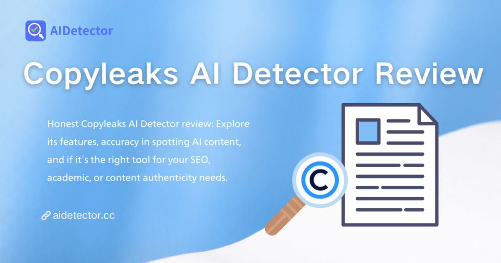 Copyleaks AI Detector Review: Is It a Reliable AI Content Checker?